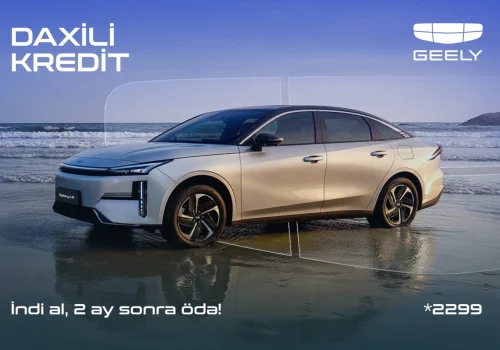 Geely Azerbaycandan daxili kredit kampaniyasi: Avtomobili indi elde et, odenise 2 ay sonra basla.